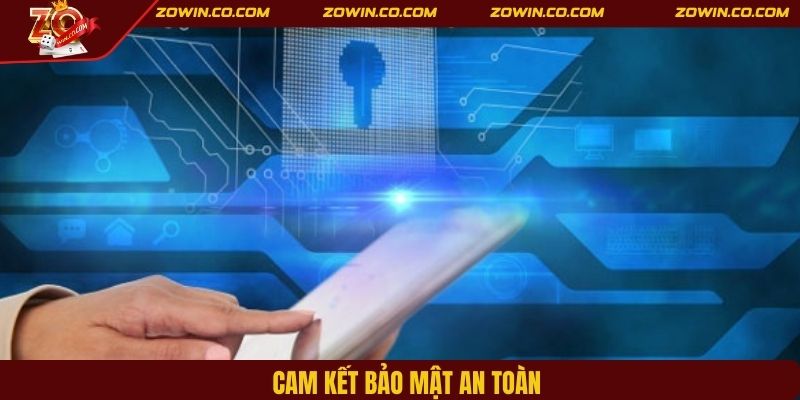 Cam kết bảo mật an toàn