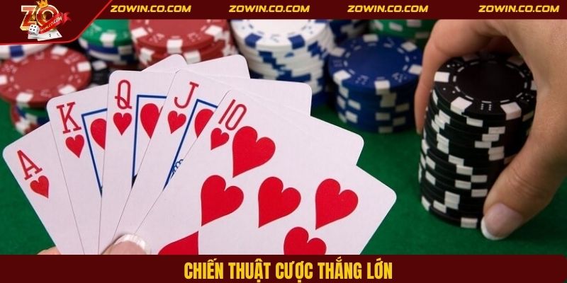 Chiến thuật cược thắng lớn