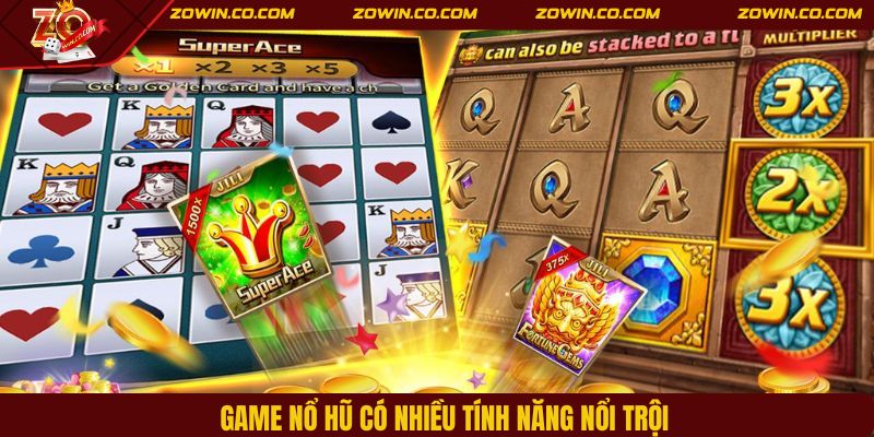 Game nổ hũ có nhiều tính năng nổi trội