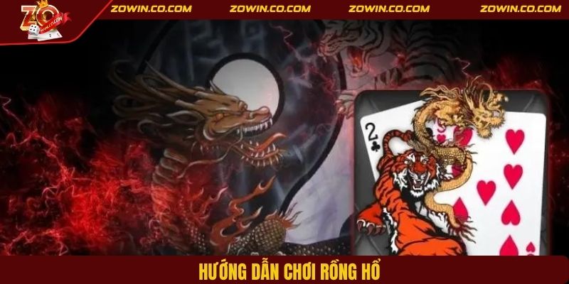 Hướng dẫn chơi rồng hổ