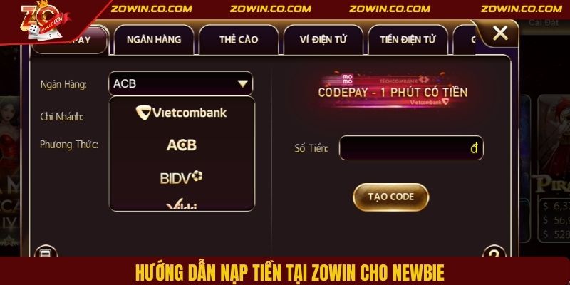 Hướng dẫn nạp tiền tại ZOWIN cho newbie