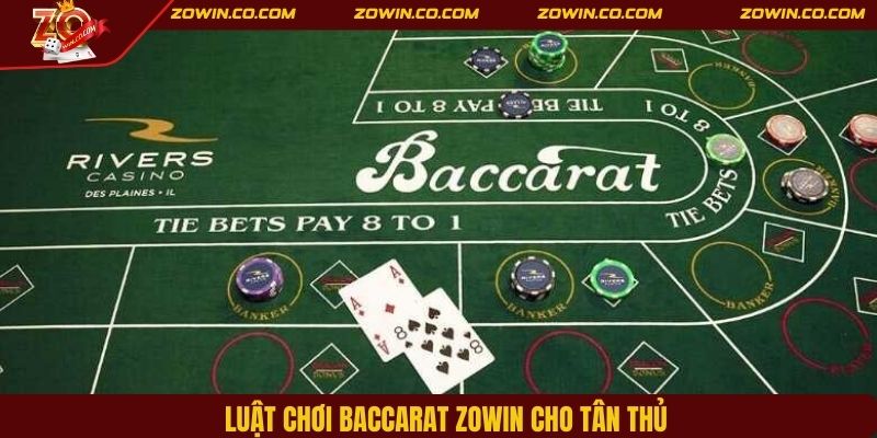 Luật chơi Baccarat ZOWIN cho tân thủ