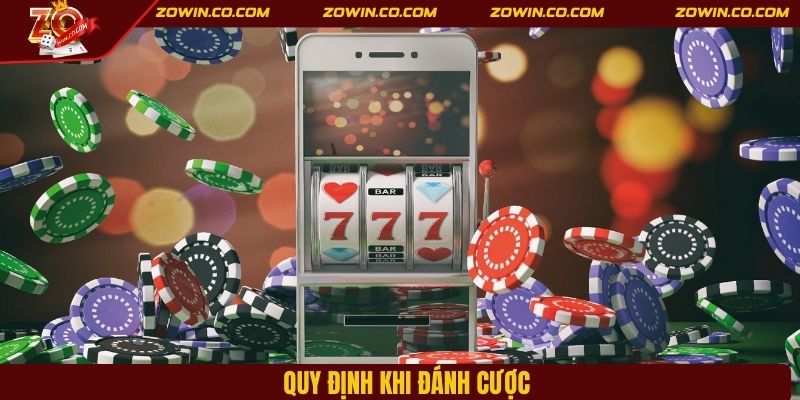 Quy định khi đánh cược