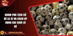 Khám Phá Tịch Số Đề Là Gì Và Cách Áp Dụng Khi Chơi Lô Đề
