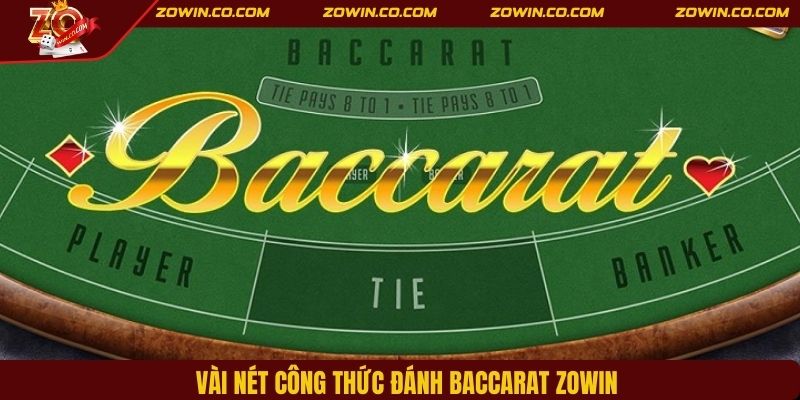 Vài nét công thức đánh Baccarat ZOWIN
